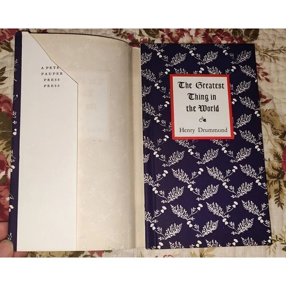 The Greatest Thing in the World by Henry Drummond w Wood Engravings by Boyd Hann